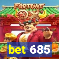 bet 685